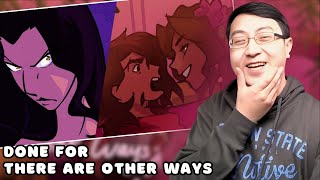 First Time Reaction To Done For And There Are Other Ways  Epic The Musical Animatic Reaction [upl. by Eelra]