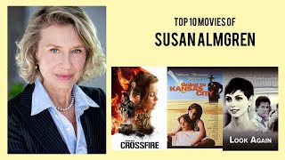 Susan Almgren Top 10 Movies of Susan Almgren Best 10 Movies of Susan Almgren [upl. by Yeldahc]