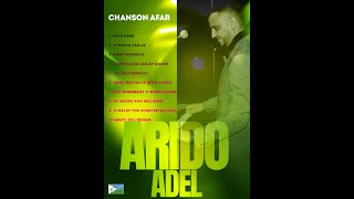 ARIDO ADEL  CHANSON AFAR [upl. by Alahsal]