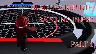 Bladers Rebirth  Battling in PvP Part 1 [upl. by Weissberg503]