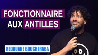 FONCTIONNAIRE AUX ANTILLES  REDOUANE BOUGHERABA [upl. by Anaeirb]