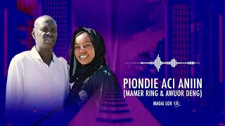 Magai Lok  Piondie Acie niinMamec Ring amp Awuor Deng Official Audio [upl. by Blight518]