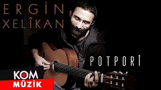 Ergin Xelîkan  Potporî Official Audio © Kom Müzik [upl. by Dannica]