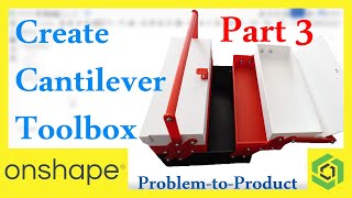 How to Create Cantilever Toolbox in Onshape Part 3 [upl. by Anasxor]