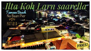 Ilta Koh Larn saarella Evening at Koh Larn island Pattaya [upl. by Macknair127]