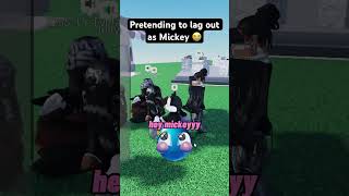 Pretending to lag out as MICKEY 🤖😭 roblox [upl. by Anelav]