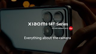 Everything about the Xiaomi 14T Series camera [upl. by Pinchas]