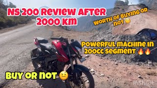 Ns200 review after 2000 km 🧐 value for money Or Not  ride experience of ns 200 🔥🔥 [upl. by Delanos]