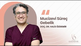 Mucizevi Süreç Gebelik  Doç Dr Halis Özdemir kadındoğumuzmanı gebelik gebeliktakibi [upl. by Chucho102]