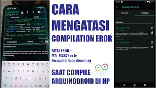 MENGATASI COMPILATION EROR ARDUINODROID quotFATAL EROR MDMAX72xxhNo such file or directoryquot [upl. by Moreta69]