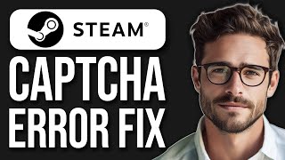 How To Fix Steam Captcha Error 2024 UPDATE [upl. by Irej720]