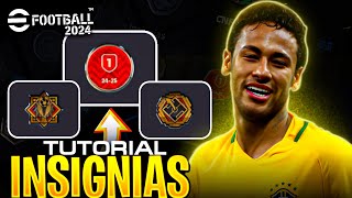 TUTORIAL DE COMO PEGAR AS INSÍGNIAS NO EFOOTBALL 2024 MOBILE [upl. by Ahsillek]