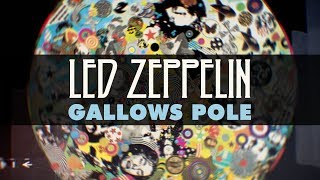 Led Zeppelin  Gallows Pole Official Audio [upl. by Jessi]