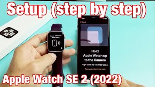 Apple Watch SE 2 2022 How to Setup step by step [upl. by Halyhs40]