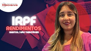 IRPF 2022  RENDIMENTOS  Isentos  Não Tributáveis [upl. by Damales]