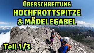 Überschreitung Hochfrottspitze amp Mädelegabel 13 №391 [upl. by Dulcy850]