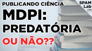 MDPI predatória ou não [upl. by Yves657]