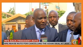 MPs praise Ruto for cancelling the adani deal at JKIA [upl. by Laekim]