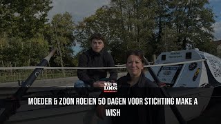 MOEDER amp ZOON ROEIEN 50 DAGEN VOOR ‘MAKE A WISH’ [upl. by Vitus]