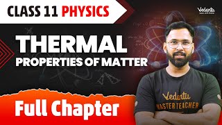 Thermal Properties of Matter Full Chapter  Class 11 Physics Chapter 11  Anupam Sir VedantuMath [upl. by Ilehs]