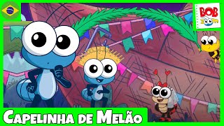 Capelinha de Melão  Bob Zoom  Vídeo Infantil Musical Oficial BobZoom [upl. by Erdied]