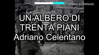 Adriano Celentano  Un albero di trenta piani Karaoke Originale  cori [upl. by Yraek]