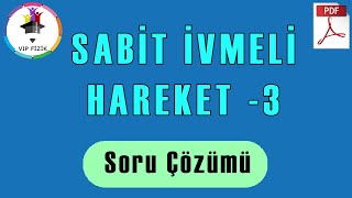 Bir Boyutta Sabit İvmeli Hareket 3  Soru Çözümü  PDF  AYT Fizik [upl. by Campney509]