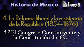 Tema 42 Congreso constituyente y constitución de 1857 Historia Licenciatura [upl. by Emiaj]