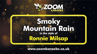 Ronnie Milsap  Smoky Mountain Rain  Karaoke Version from Zoom Karaoke [upl. by Panta]