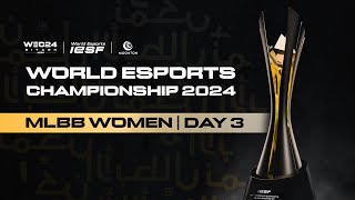 🔴 LIVE  IESF WEC 2024  MLBB WOMEN DAY 3  Bahasa Indonesia [upl. by Gnep]