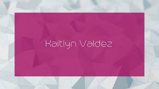 Kaitlyn Valdez  appearance [upl. by Dorey]