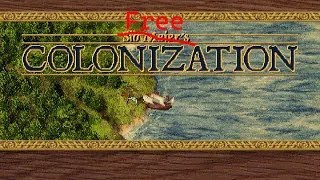 Not Sid Meiers Colonization  Episode 3 [upl. by Corvin]