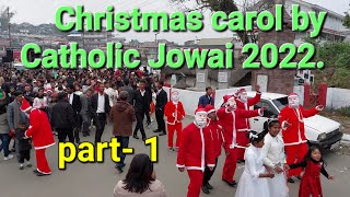 Christmas carol 25 December 2022 by Catholic Jowai part  1 [upl. by Aryajay]