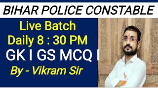 Bihar Police Sipahi Bharti  Constable 2024  GK I GS MCQ I Revision 500 MCQ  By Vikram Sir  GK GS [upl. by Ejrog]