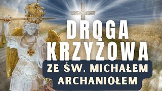 Droga krzyżowa ze św Michałem Archaniołem [upl. by Darleen]