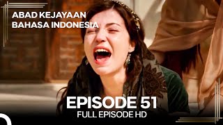 Abad Kejayaan Episode 51 Bahasa Indonesia [upl. by Eednac]