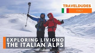 Livigno Exploring the Italian Alps Italy skiing in Italy guide [upl. by Ardnot]