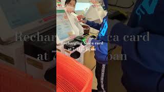 how to recharge suicaPasmo card at 711 japan travel tips [upl. by Cailly14]