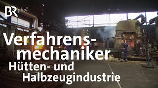 Verfahrensmechanikerin – Hütten und Halbzeugindustrie  Ausbildung  Beruf  Ich machs  BR [upl. by Aninahs552]