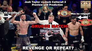 GRUDGE MATCH Josh Taylor vs Jack Catterall 2 PREVIEW BREAKDOWN and PREDICTION [upl. by Hnahk]