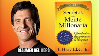 🔥Los SECRETOS de la Mente MILLONARIA de T Harv Eker  Resumen del Libro para EMPRENDEDORES  Podcast [upl. by Ridglea316]