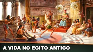 A VIDA NO EGITO ANTIGO [upl. by Mungo]