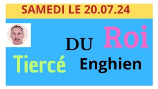 SAMEDI 20 JUILLET 24 QUINTÉ ANALYSE PAR LE ROI DU TIERCÉ A ENGHIENfrance belgique suisse [upl. by Costanza]