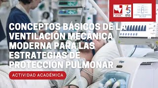 Conceptos básicos de la ventilación mecánica moderna para las estrategias de protección pulmonar [upl. by Tiersten]