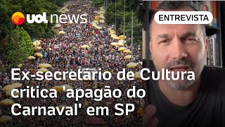 Exsecretário de Cultura critica apagão do Carnaval em São Paulo [upl. by Aidan]