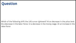 Which of the following shift the LAS curve rightward [upl. by Yelsehc]