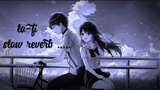 best love mashup ll lofi ll slow and reverb ll cover song by Raja [upl. by Alyda]