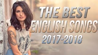 Best English Songs 20172018 Hits New Songs Playlist The Best English Love Songs Colection HD [upl. by Enimisaj]