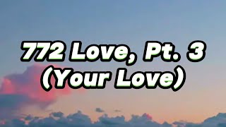 YNW Melly YNW BSlime amp Ynw4L  772 Love Pt 3 Your Love Lyrics [upl. by Earaj754]