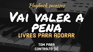 Vai Valer A Pena  Playback Tom Para Contralto D playback livresparadorar [upl. by Jada]